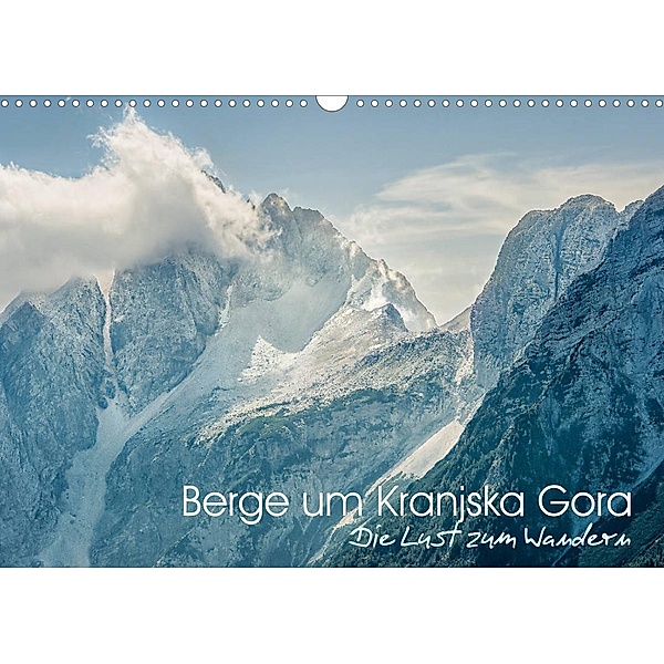 Berge um Kranjska Gora - die Lust zum Wandern (Wandkalender 2023 DIN A3 quer), Viktor Gross
