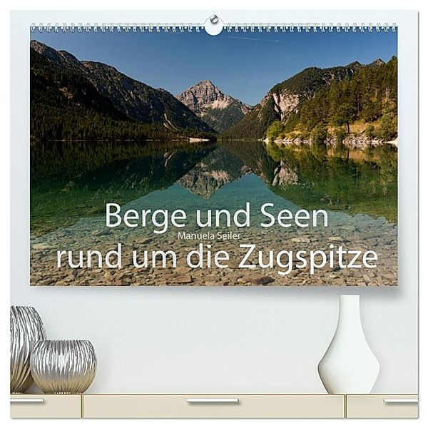 Berge und Seen rund um die Zugspitze (hochwertiger Premium Wandkalender 2025 DIN A2 quer), Kunstdruck in Hochglanz, Calvendo, Manuela Seiler