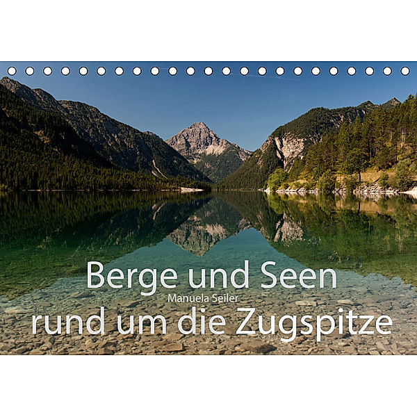 Berge und Seen rund um die Zugspitze (Tischkalender 2019 DIN A5 quer), Manuela Seiler