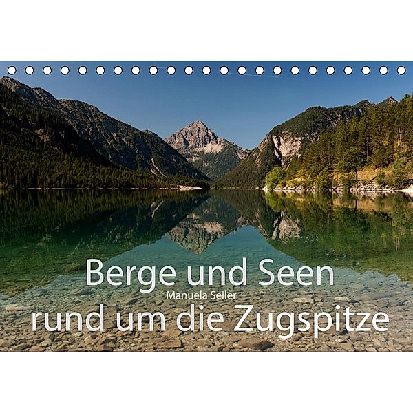 Berge und Seen rund um die Zugspitze (Tischkalender 2020 DIN A5 quer), Manuela Seiler