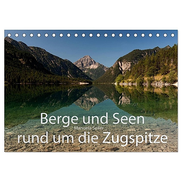 Berge und Seen rund um die Zugspitze (Tischkalender 2024 DIN A5 quer), CALVENDO Monatskalender, Manuela Seiler