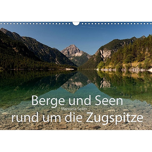 Berge und Seen rund um die Zugspitze (Wandkalender 2023 DIN A3 quer), Manuela Seiler