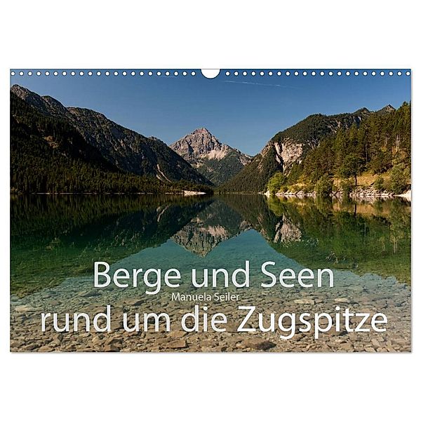 Berge und Seen rund um die Zugspitze (Wandkalender 2024 DIN A3 quer), CALVENDO Monatskalender, Manuela Seiler