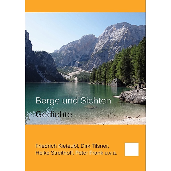 Berge und Sichten, Friedrich Kieteubl, Dirk Tilsner, Heike Streithoff, Peter Frank