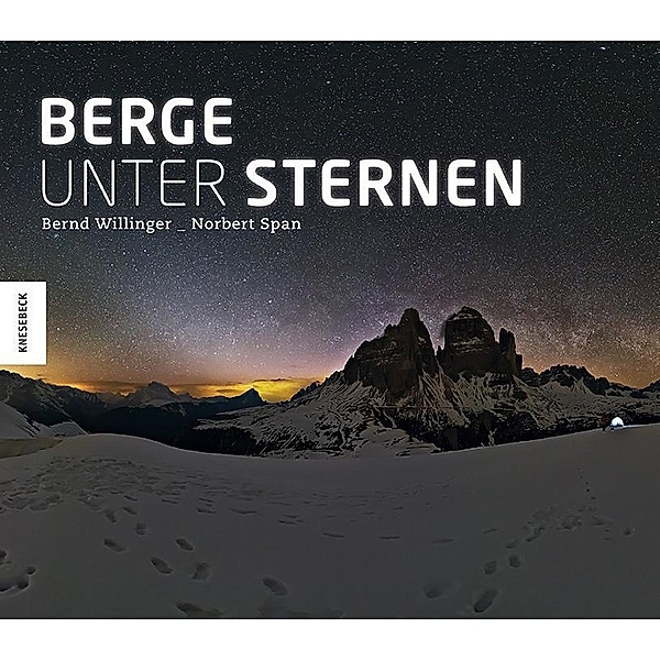 Berge unter Sternen, Bernd Willinger, Norbert Span