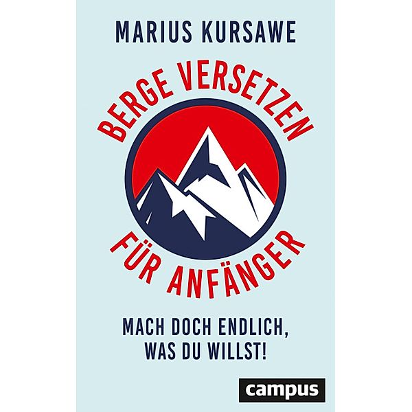 Berge versetzen für Anfänger, Marius Kursawe