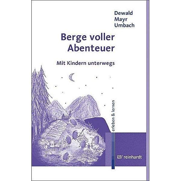Berge voller Abenteuer, Wilfried Dewald, Wolfgang Mayr, Klaus Umbach