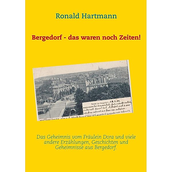 Bergedorf - das waren noch Zeiten!, Ronald Hartmann
