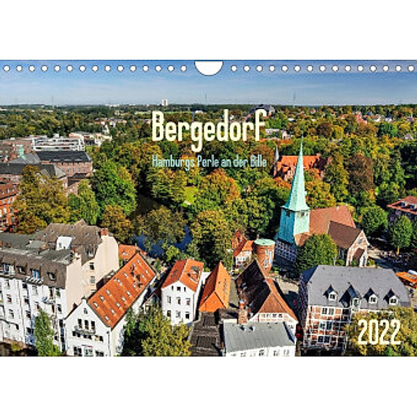 Bergedorf Hamburgs Perle an der Bille (Wandkalender 2022 DIN A4 quer), Christian Ohde