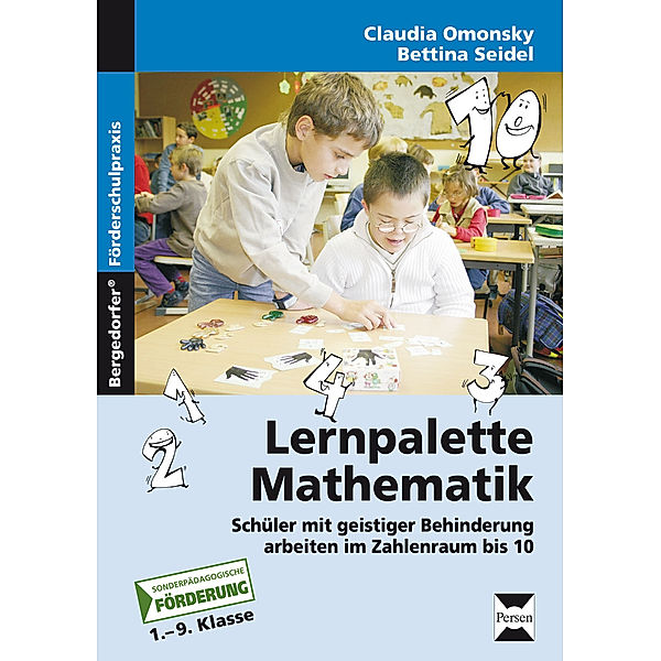 Bergedorfer Förderschulpraxis / Lernpalette Mathematik, Claudia Omonsky, Bettina Seidel