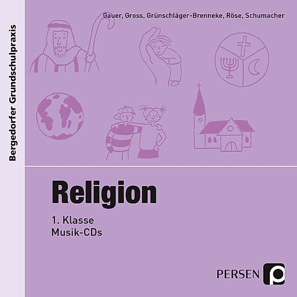 Bergedorfer® Grundschulpraxis - Religion 1. Klasse, 1 Musik-CD, Gauer, Gross, Grünschläger-B., Röse, Schumacher