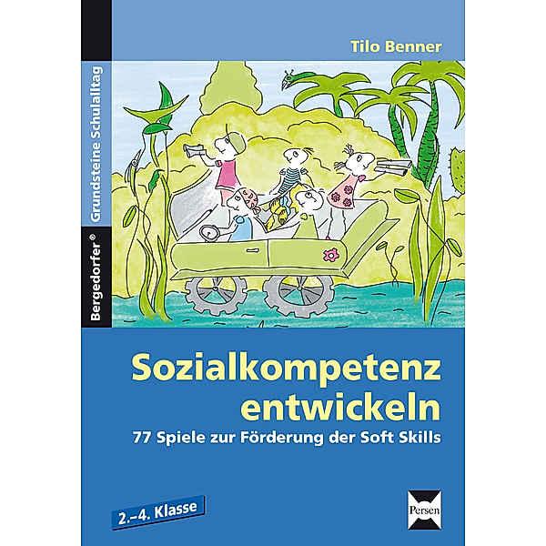 Bergedorfer Grundsteine Schulalltag - Grundschule / Sozialkompetenz entwickeln, Tilo Benner