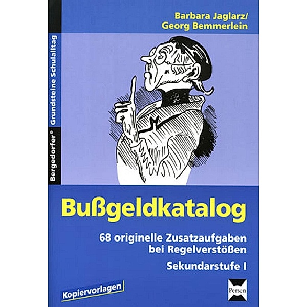 Bergedorfer Grundsteine Schulalltag - SEK / Bußgeldkatalog, Sekundarstufe I, Barbara Jaglarz, Georg Bemmerlein