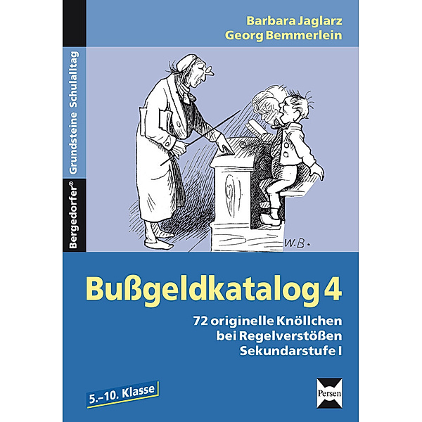Bergedorfer Grundsteine Schulalltag - SEK / Bussgeldkatalog 4, 5.-10. Klasse, Barbara Jaglarz, Georg Bemmerlein