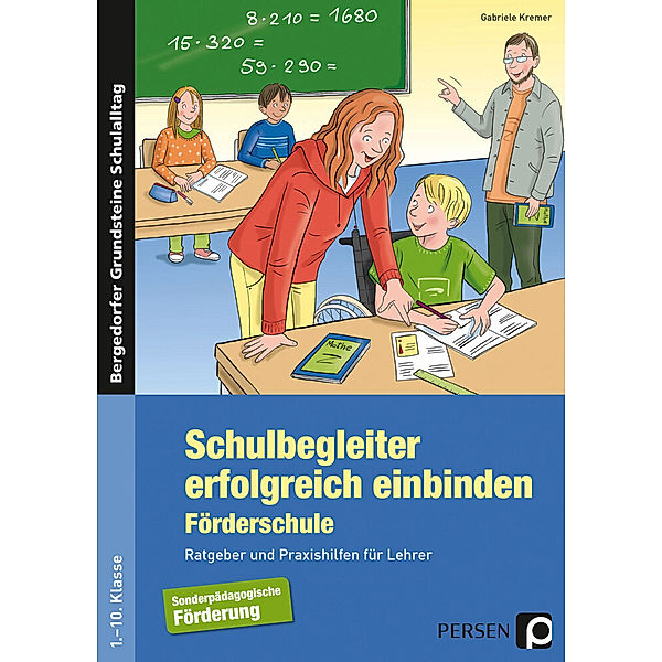 Bergedorfer Grundsteine Schulalltag - SoPäd / Schulbegleiter erfolgreich einbinden - Förderschule, Gabriele Kremer