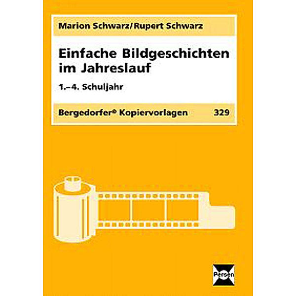 Bergedorfer Kopiervorlagen / Einfache Bildgeschichten im Jahreslauf, Marion Schwarz, Rupert Schwarz