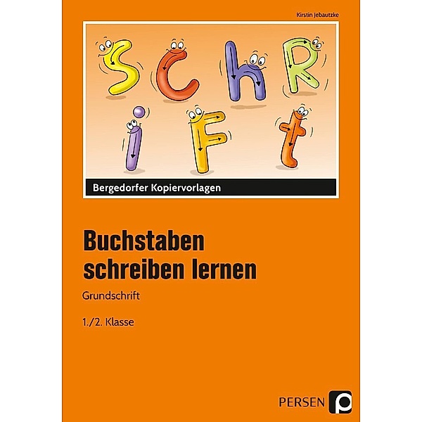 Bergedorfer Kopiervorlagen / Grundschrift, Kirstin Jebautzke