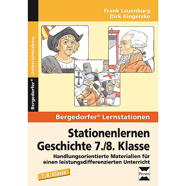 Bergedorfer® Lernstationen / Stationenlernen Geschichte 7./8. Klasse.Bd.1, Frank Lauenburg, Dirk Kingerske