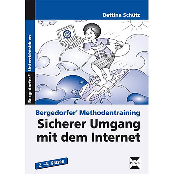 Bergedorfer Methodentraining / Sicherer Umgang mit dem Internet, Bettina Schütz