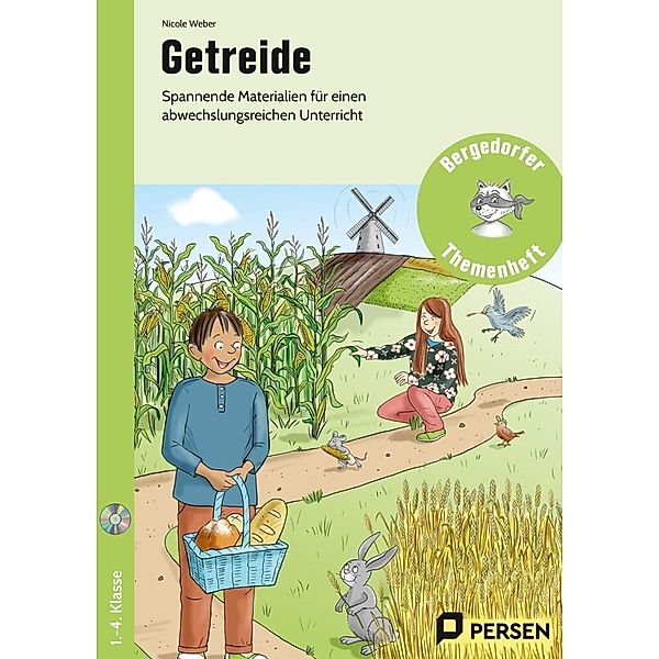 Bergedorfer Themenhefte - Grundschule / Getreide, m. 1 CD-ROM, Nicole Weber