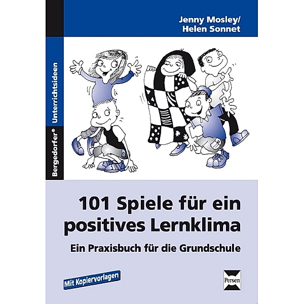 Bergedorfer® Unterrichtsideen / 101 Spiele für ein positives Lernklima, Jenny Mosley, Helen Sonnet