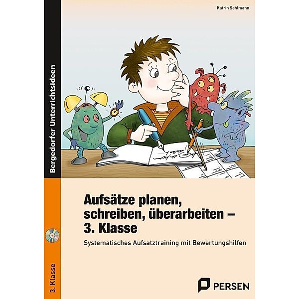 Bergedorfer® Unterrichtsideen / Aufsätze planen, schreiben, überarbeiten - Kl. 3, m. 1 CD-ROM, Katrin Sahlmann