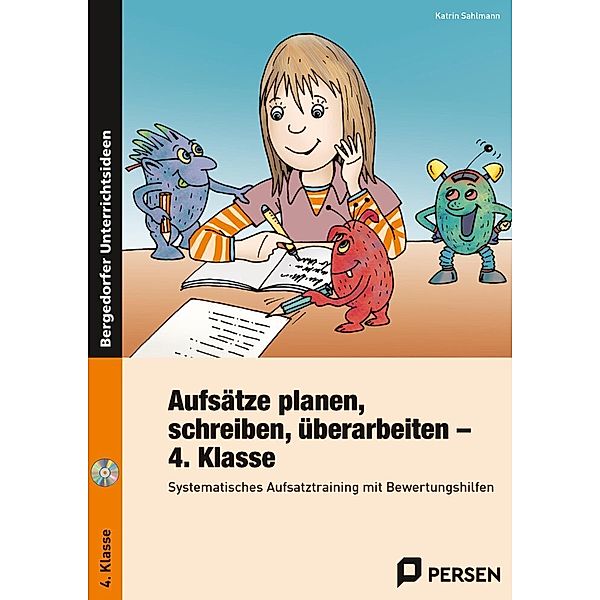 Bergedorfer® Unterrichtsideen / Aufsätze planen, schreiben, überarbeiten - Kl. 4, m. 1 CD-ROM, Katrin Sahlmann