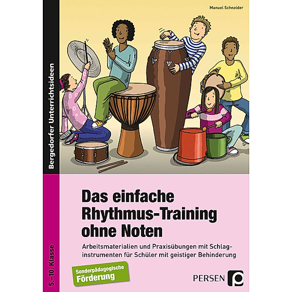Bergedorfer® Unterrichtsideen / Das einfache Rhythmus-Training ohne Noten, Manuel Schneider