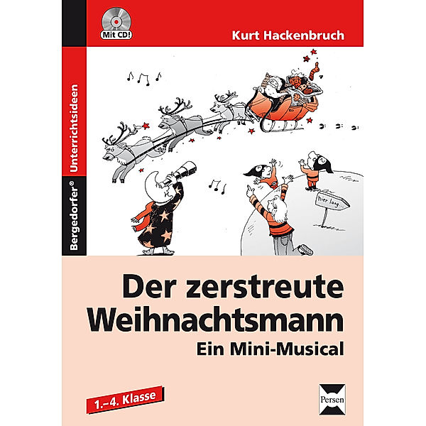 Bergedorfer® Unterrichtsideen / Der zerstreute Weihnachtsmann, m. 1 CD-ROM, Kurt Hackenbruch