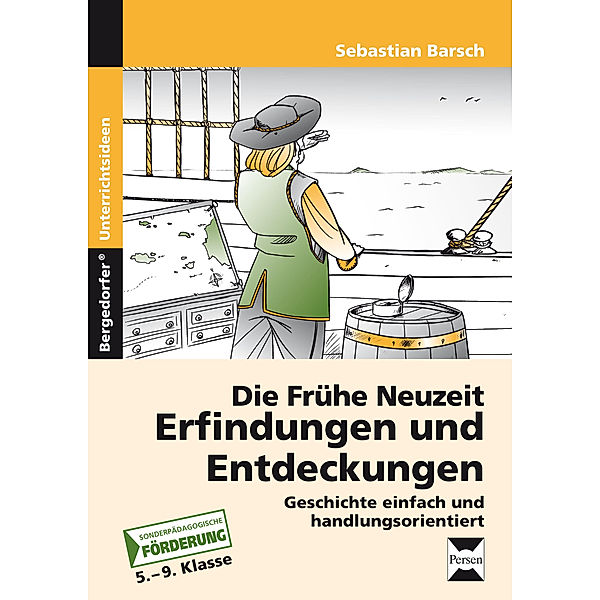 Bergedorfer® Unterrichtsideen / Die Frühe Neuzeit: Erfindungen und Entdeckungen, Sebastian Barsch