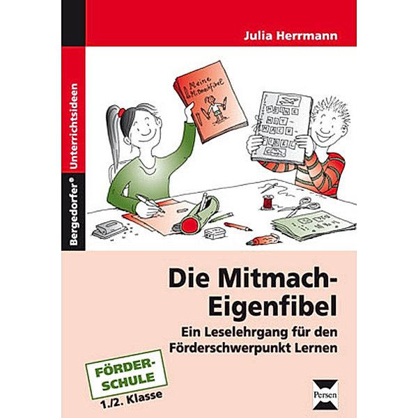 Bergedorfer® Unterrichtsideen / Die Mitmach-Eigenfibel, Julia Hermann