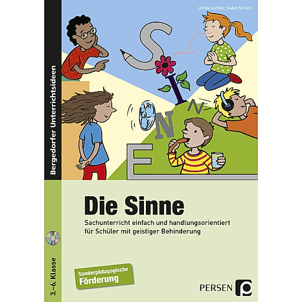 Bergedorfer® Unterrichtsideen / Die Sinne, m. 1 CD-ROM, Ulrike Löffler, Isabel Schick