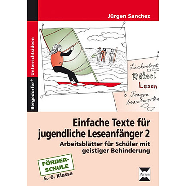 Bergedorfer® Unterrichtsideen / Einfache Texte für jugendliche Leseanfänger.Bd.2, Jürgen Sanchez