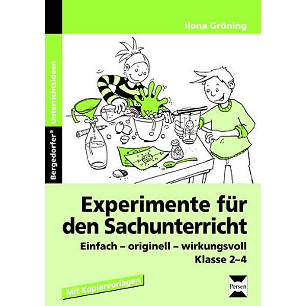 Bergedorfer® Unterrichtsideen / Experimente für den Sachunterricht, Ilona Gröning