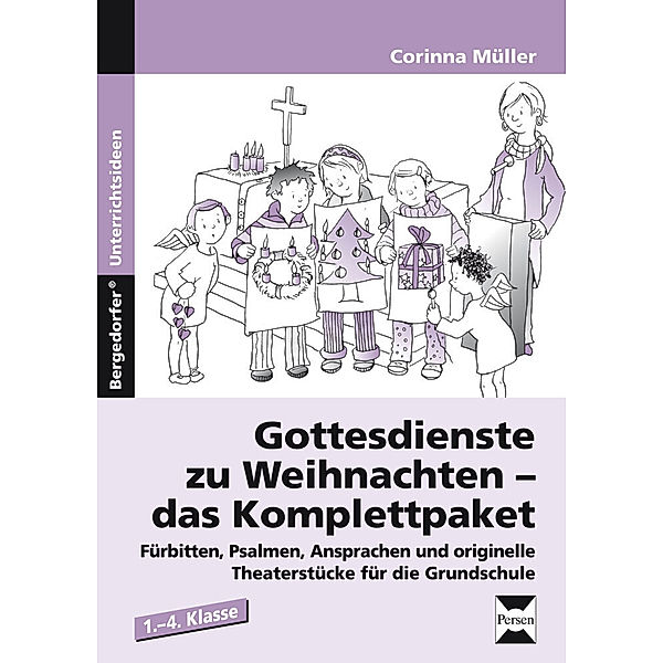 Bergedorfer® Unterrichtsideen / Gottesdienste zu Weihnachten - das Komplettpaket, Corinna Müller