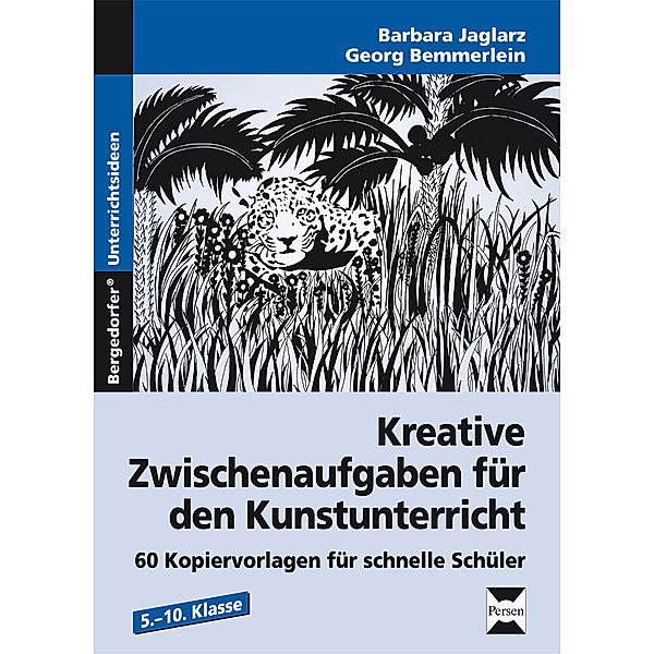 Bergedorfer® Unterrichtsideen / Kreative Zwischenaufgaben für den Kunstunterricht, Barbara Jaglarz, Georg Bemmerlein