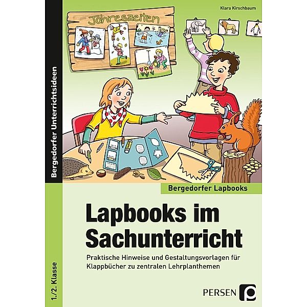 Bergedorfer® Unterrichtsideen / Lapbooks im Sachunterricht - 1./2. Klasse, Klara Kirschbaum