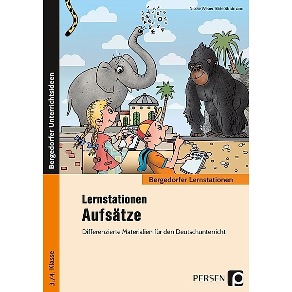 Bergedorfer® Unterrichtsideen / Lernstationen Aufsätze, Nicole Weber, Birte Stratmann