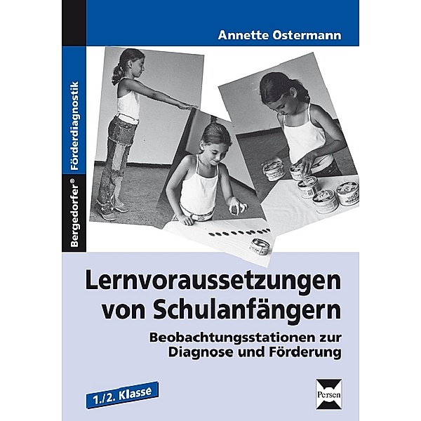 Bergedorfer® Unterrichtsideen / Lernvoraussetzungen von Schulanfängern, Annette Ostermann