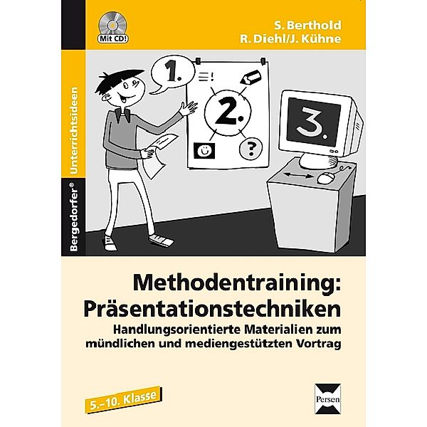 Bergedorfer® Unterrichtsideen / Methodentraining: Präsentationstechniken, m. 1 CD-ROM, Siegwart Berthold, Renate Diehl, Joachim Kühne