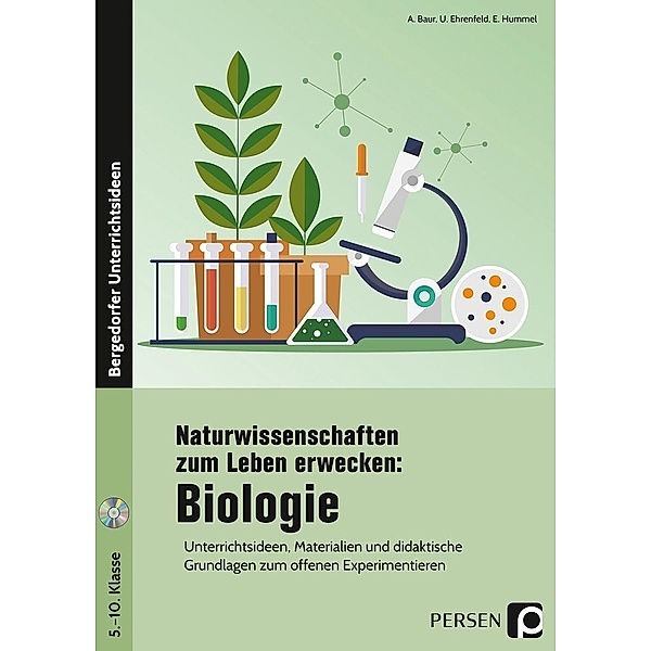 Bergedorfer® Unterrichtsideen / Naturwissenschaften zum Leben erwecken: Biologie, m. 1 CD-ROM, Armin Baur, Uwe Ehrenfeld, Eberhard Hummel