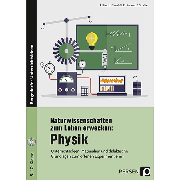 Bergedorfer® Unterrichtsideen / Naturwissenschaften zum Leben erwecken: Physik, m. 1 CD-ROM, Baur, Ehrenfeld, Emde, Hummel, Krieg
