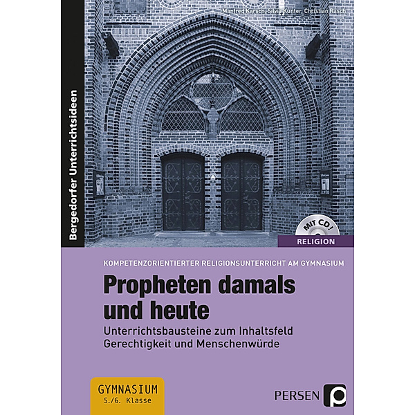 Bergedorfer® Unterrichtsideen / Propheten damals und heute, m. 1 CD-ROM, Manfred Karsch, Silvia Kunter, Christian Rasch