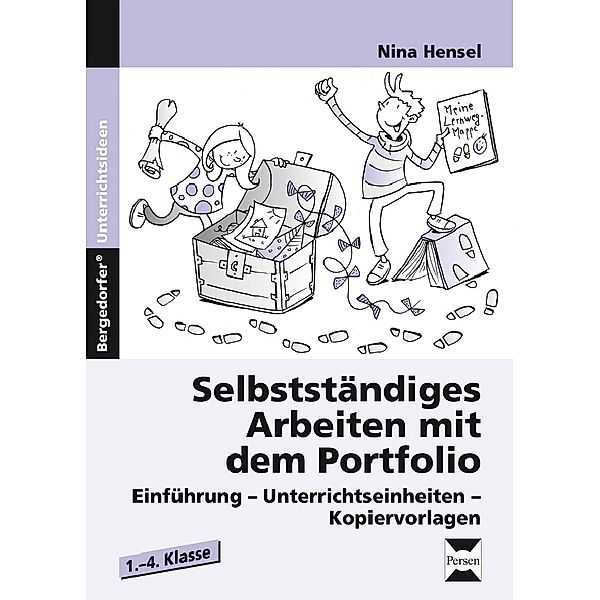 Bergedorfer® Unterrichtsideen / Selbstständiges Arbeiten mit Portfolio, Nina Hensel