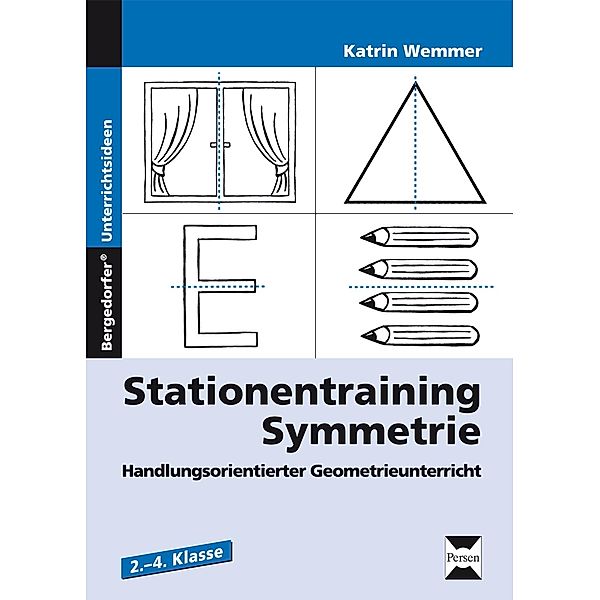 Bergedorfer® Unterrichtsideen / Stationentraining Symmetrie, Katrin Wemmer