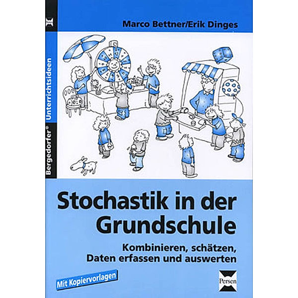 Bergedorfer® Unterrichtsideen / Stochastik in der Grundschule, Marco Bettner, Erik Dinges