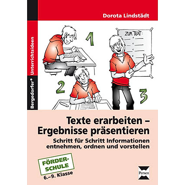 Bergedorfer® Unterrichtsideen / Texte erarbeiten - Ergebnisse präsentieren, Dorota Lindstädt