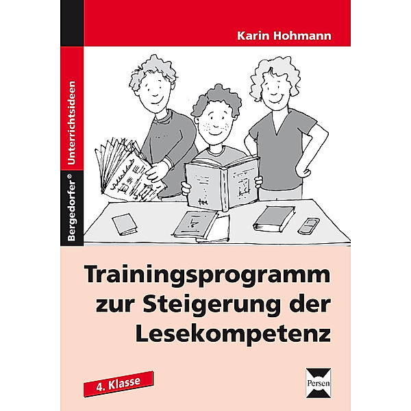 Bergedorfer® Unterrichtsideen / Trainingsprogramm zur Steigerung der Lesekompetenz, 4. Klasse, Karin Hohmann
