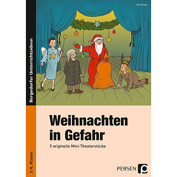 Bergedorfer® Unterrichtsideen / Weihnachten in Gefahr, Ina Hesse