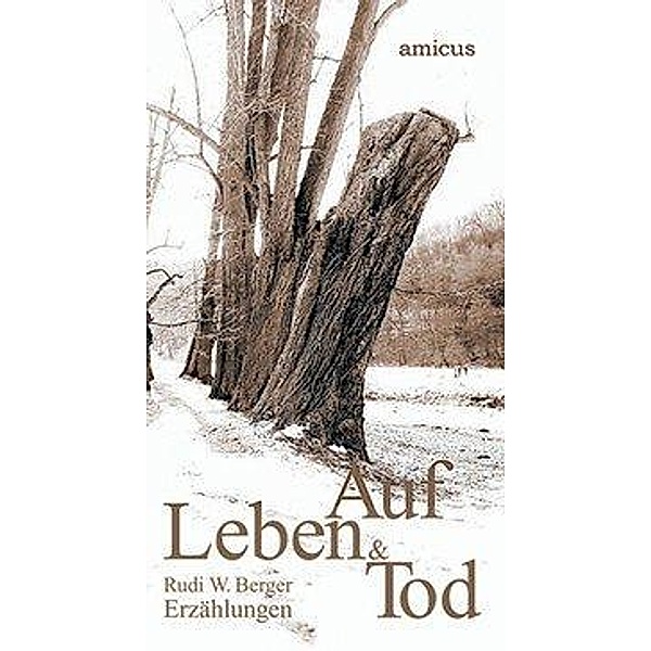 Berger, R: Auf Leben und Tod, Rudi W Berger